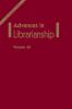 Advances in Librarianship Volume 30