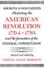 Sources and Documents Illustrating the American Revolution 1764-1788