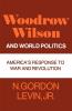 Woodrow Wilson and World Politics