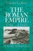 The Roman Empire 27 B.C.-A.D. 476