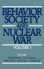 Behavior Society and Nuclear War Volume One