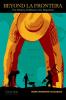 Beyond La Frontera