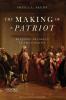 Making of a Patriot