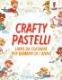 Crafty Pastelli