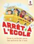 Arrêt a L'école