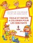 Facile Et Rapide a Colorier pour les Débutants