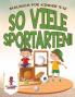 So viele Sportarten!