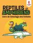 Reptiles et Amphibiens