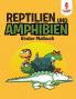 Reptilien und Amphibien