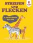 Streifen und Flecken