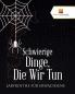 Schwierige Dinge Die Wir Tun