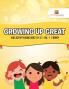 Growing Up Great