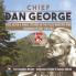 Chief Dan George - Poet Actor & Public Speaker of the Tsleil-Waututh Tribe Canadian History for Kids True Canadian Heroes - Indigenous People Of Canada Edition