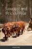 Sawdust and Prickly Pear