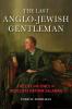 Last Anglo-Jewish Gentleman