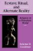Ecstasy Ritual and Alternate Reality