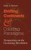 Drifting Continents and Colliding Paradigms