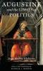 Augustine and the Limits of Politics