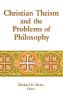 Christian Theism and the Problems of Philosophy