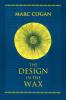 Design in the Wax The