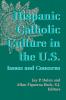 Hispanic Catholic Culture in the U.S.