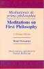 Meditations on First Philosophy/ Meditationes de prima philosophia