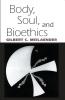 Body Soul and Bioethics