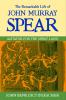 Remarkable Life of John Murray Spear