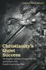 Christianity's Quiet Success