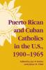 Puerto Rican and Cuban Catholics in the U.S. 1900-1965