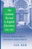 Catholic Revival in English Literature 1845-1961