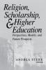 Religion Scholarship and Higher Education