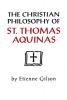 Christian Philosophy of St. Thomas Aquinas