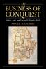 The Business of Conquest