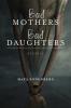 Bad Mothers Bad Daughters