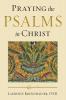 Praying the Psalms in Christ