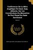 Conférences De La Mère Angélique De Saint Jean Abbesse Sur Les Constitutions Du Monastère De Port-Royal Du Saint Sacrement; Volume 3