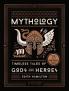 MYTHOLOGY: TIMELESS TALES OF GODS AND HEROES DELUXE ILLUSTRATED EDITION