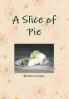 A Slice of Pie