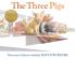 THE THREE PIGS (A CALDECOTT AWARD WINNER)