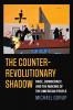 The Counterrevolutionary Shadow