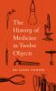 THE HISTORY OF MEDICINE IN TWELVE OBJECTS