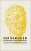 For Humanism: Explorations in Theory and Politics
