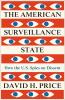 The American Surveillance State: How the U.S. Spies on Dissent