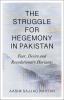 The Struggle for Hegemony in Pakistan: Fear Desire and Revolutionary Horizons
