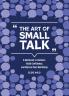 ART OF SMALL TALK THE