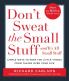 DON'T SWEAT THE SMALL STUFF . . . AND IT'S ALL SMALL STUFF