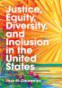 Justice Equity Diversity and Inclusion in the United States