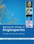 Reproductive Biology of Angiosperms