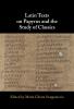 Latin Texts on Papyrus and the Study of Classics